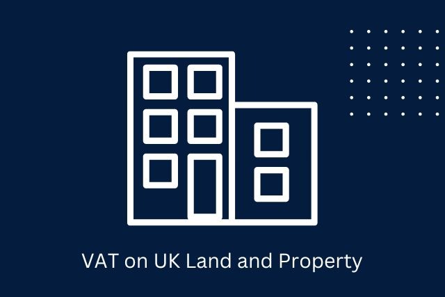 VAT on UK land and property VAT advisers london RPGCC